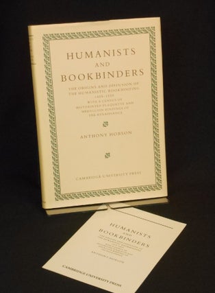 Item #33330844 Humanists and Bookbinders; The Origins and Diffusion of the Humanistic Bookbinding...