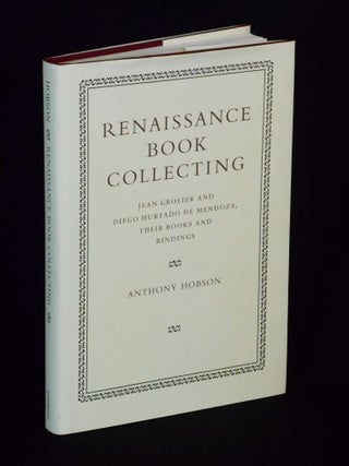 Item #33330883 Renaissance Book Collecting; Jean Grolier and Diego Hurtado de Mendoza, their...