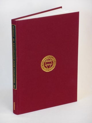 Renaissance Book Collecting; Jean Grolier and Diego Hurtado de Mendoza, their Books and Bindings