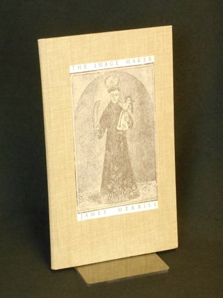 Item #CNBR425 The Image Maker; A Play in One Act. James Merrill