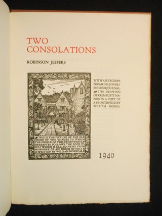 Item #CNBR506 Two Consolations; With an Excerpt from Una Jeffers' English Journal. Robinson Jeffers