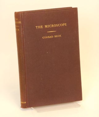 Item #CNFBV121 The Microscope; Theory and Practice. Conrad Beck