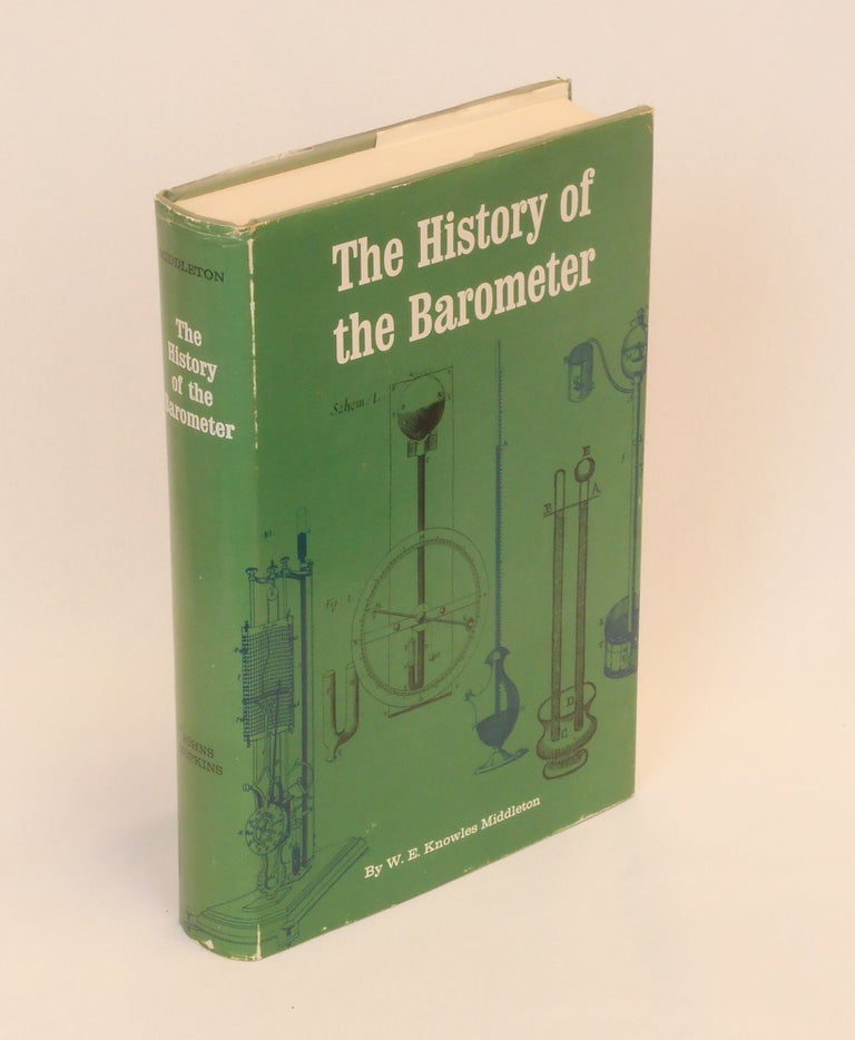 Item #CNFBV139 The History of the Barometer. W. E. Knowles Middleton.