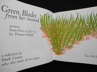 Green Blades, from her mound [No. III of X of the special edition]; Poems from "Poems of 1912 - 1913" by Thomas Hardy, A selection by Mark Cazalet who also made all the images