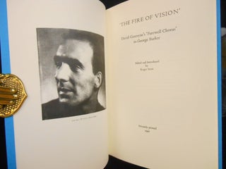 Item #CNJL2321 The Fire of Vision; David Gascoyne's 'Farewell Chorus' to George Barker. David...