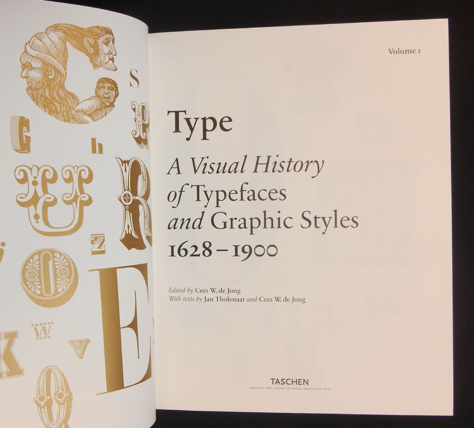 Type: A Visual History of Typefaces and Graphic Styles; Volume I, 1628-1900  by Cees W. de Jong, Jan Tholenaar Alston W. on Swan's Fine Books