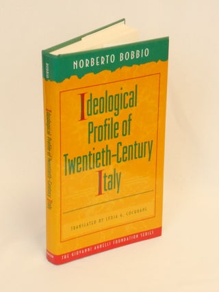 Item #CNJL2355 Ideological Profile of Twentieth-Century Italy. Norterto Bobbio, Lydia G. Cochrane
