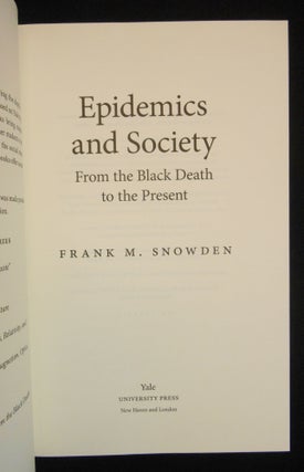 Epidemics and Society; From the Black Death to the Present