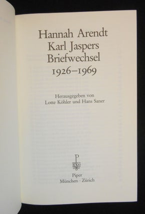 Hannah Arendt, Karl Jaspers, Briefwechsel [Correspondence] 1926-1969; Herausgegeben von Lotte Köhler und Hans Saner