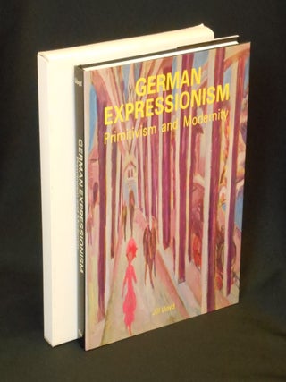 Item #CNJL2393 German Expressionism; Primitivism and Modernity. Jill Lloyd