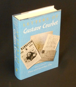 Item #CNJL2403 Letters of Gustave Courbet. Gustave Courbet, Petra-ten-Doesschate Chu