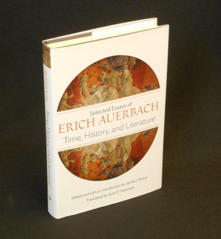 Item #CNJL2404 Time, History, and Literature; Selected Essays of Erich Auerback. Erich Auerbach,...