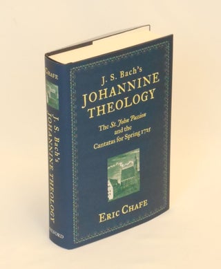 Item #CNJL2419 J.S. Bach's Johannine Theology; The St. John Passion and the Cantatas for Spring...