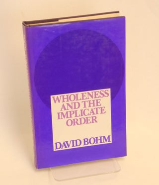 Item #CNJL2423 Wholeness and the Implicate Order. David Bohm