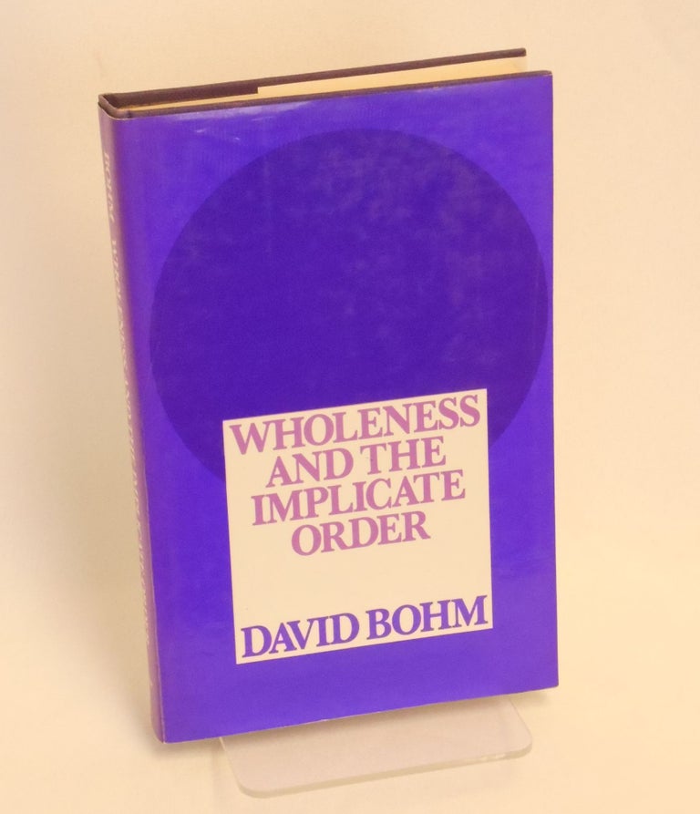 Item #CNJL2423 Wholeness and the Implicate Order. David Bohm.