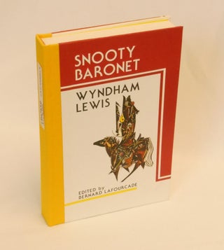 Item #CNJL2480 Snooty Baronet. Text, Illustrations, Wyndham Lewis, Bernard LaFourcade