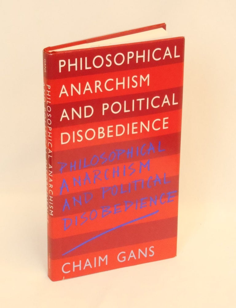 Item #CNJL2523 Philosophical Anarchism and Political Disobedience. Chaim Gans.
