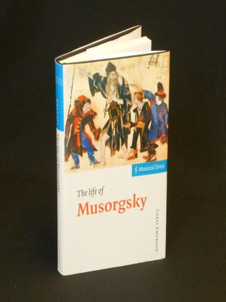 Item #CNJL2538 The Life of Musorgsky. Caryl Emerson