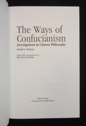 The Ways of Confucianism; Investigations in Chinese Philosophy