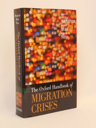 Item #CNJL2546 The Oxford Handbook of Migration Crises. Dr. Marie Ruiz Dr. Cecilia...