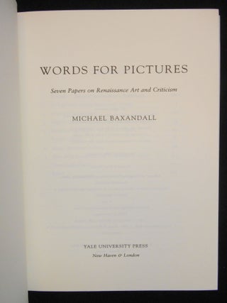 Words for Pictures; Seven Papers on Renaissance Art and Criticism