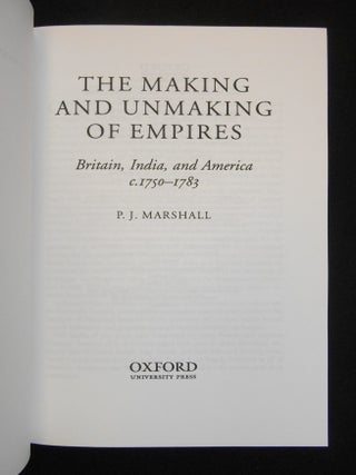 The Making and Unmaking of Empires; Britain, India, and America, c. 1750-1783