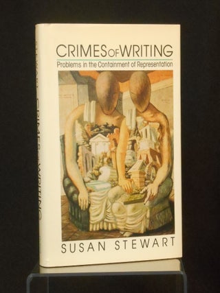 Item #CNJL2609 Crimes of Writing; Problems in the Containment of Representation. Susan Stewart