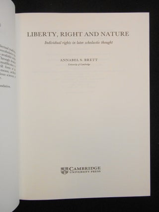 Liberty, Right and Nature: Individual rights in later scholastic thought; This work one of the series "Ideas in Context", the general editor Quentin Skinner.