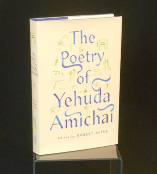 Item #CNJL2620 The Poetry of Yehuda Amichai. Yehuda Amichai, Robert Alter, Ted Hughes