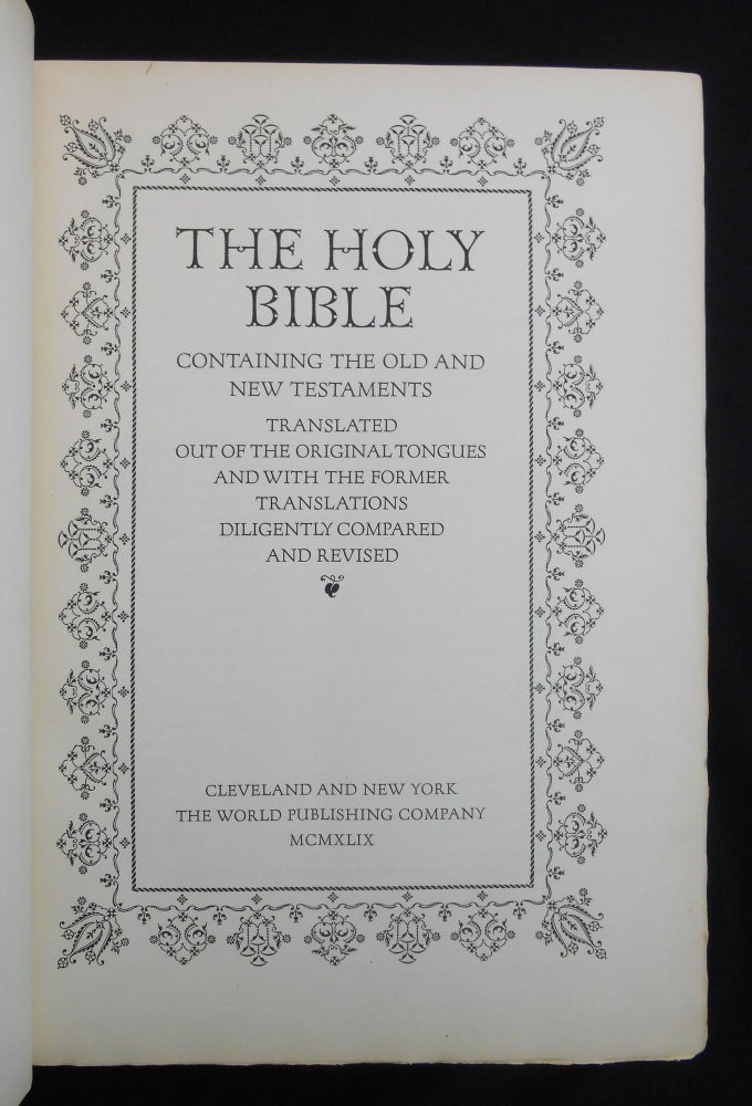 Item #CNJL314 The Holy Bible [with] The Making of the Bruce Rogers World Bible; Containing The Old and New Testaments Translated Out of the Original Tongues and with the Former Translations Diligently Compared and Revised. Bible, Bruce Rogers, William Targ, Designer.