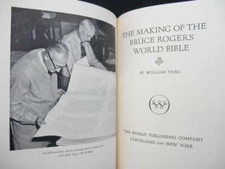 The Holy Bible [with] The Making of the Bruce Rogers World Bible; Containing The Old and New Testaments Translated Out of the Original Tongues and with the Former Translations Diligently Compared and Revised