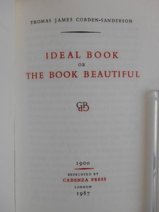 Ideal Book or The Book Beautiful (Cadenza Reprints on Typography No. 4)