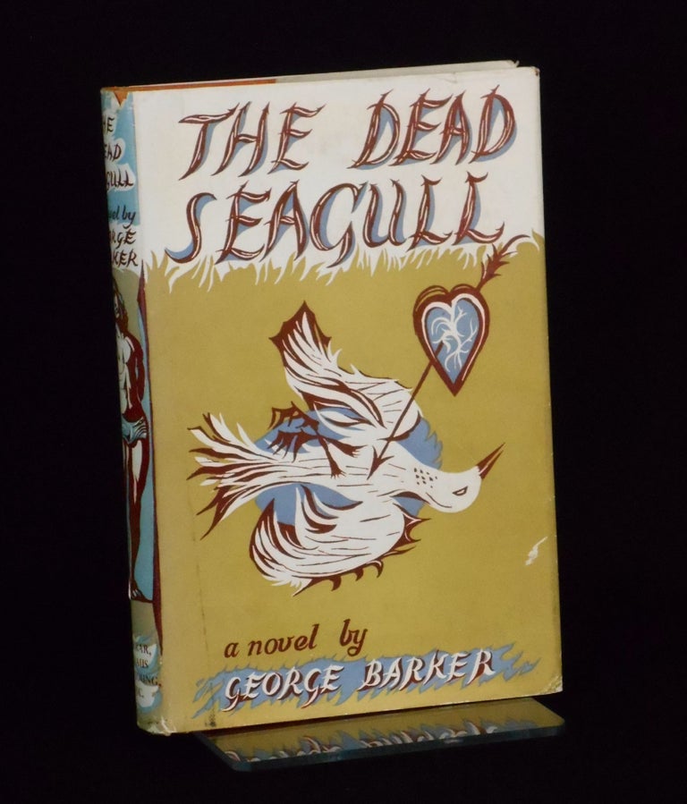 Item #CNJL718 The Dead Seagull. George Barker.