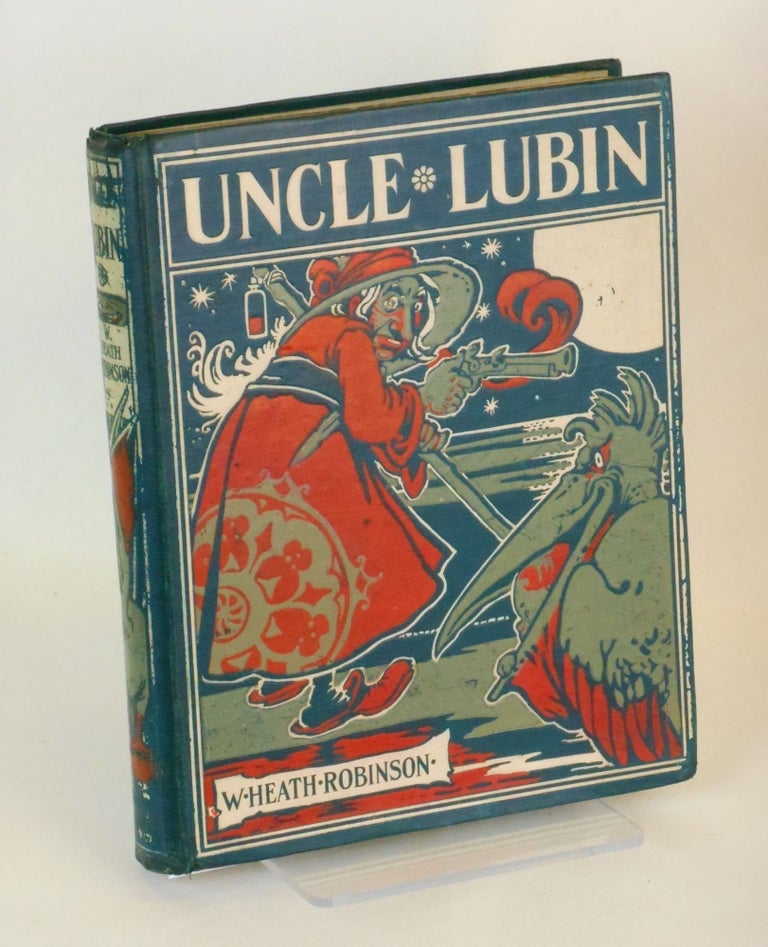 Item #CNJWEM011 The Adventures of Uncle Lubin. W. Heath Robinson.