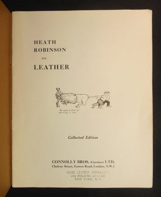 Heath Robinson on Leather, Collected Edition