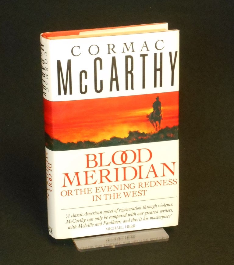 Item #CNJZ0038 Blood Meridian; or, The Evening Redness in the West. Cormac McCarthy.