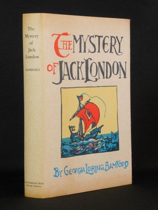 Item #SB1005 The Mystery of Jack London. Georgia Loring Bamford