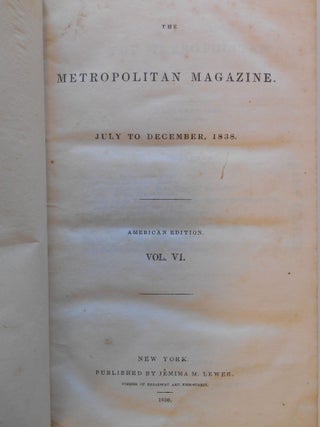 The Metropolitan Magazine, July to December, 1838, American Edition, Vol. VI
