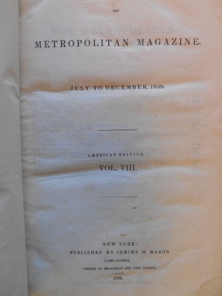 The Metropolitan Magazine, July to December, 1839, American Edition, Vol. VIII