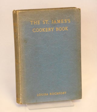 Item #SB3784 The St. James's Cookery Book. Louisa Rochfort